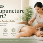 Does Acupuncture Hurt? Your First Session Guide